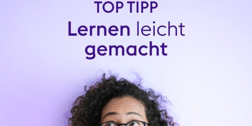 Wie du dir das Lernen erleichterst – Tipps für deinen Lerntyp