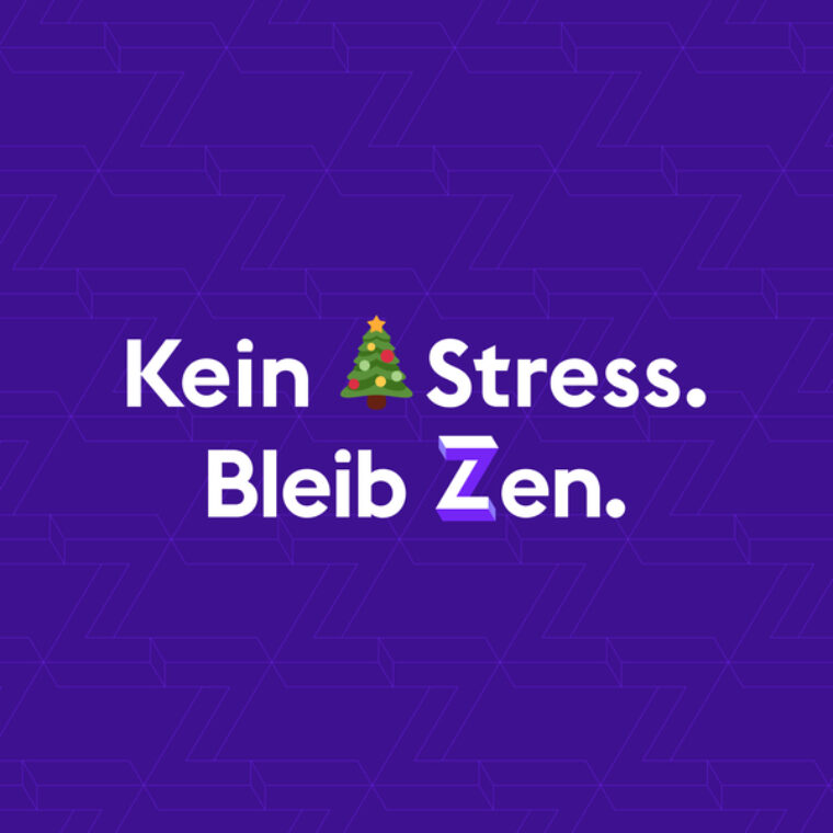 Entspannte Feiertage- No stress-stay Zen